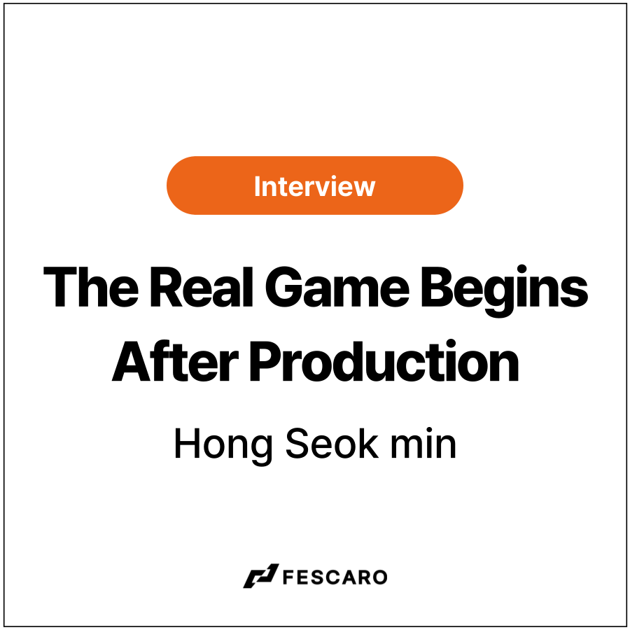 [CEO Interview] From Approval to Operations, The Real Game Begins After Production